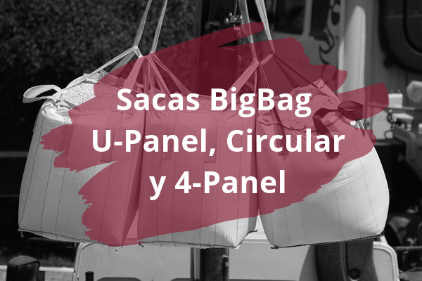 Diferencias entre sacas big bag U-Panel, Circular, y 4-Panel